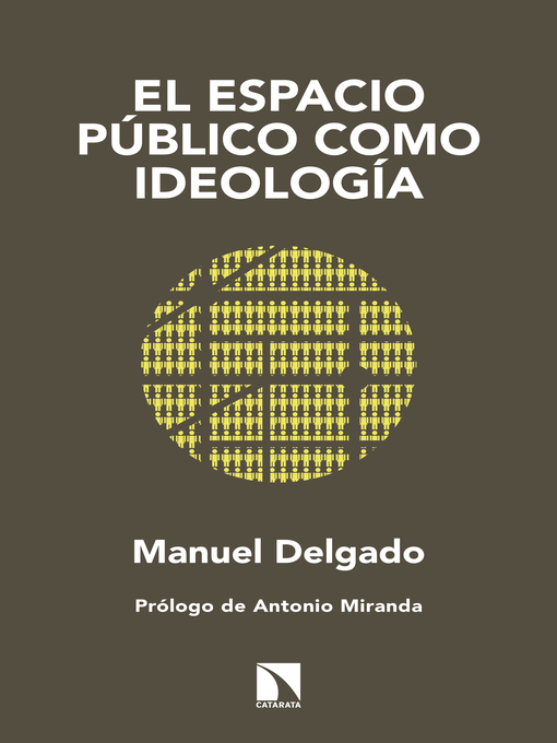 Title details for El espacio público como ideología by Manuel  Delgado - Available